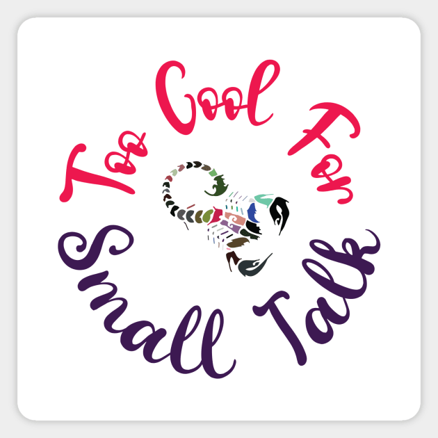 SCORPIO: TOO COOL FOR SMALL TALK Sticker by OssiesArt